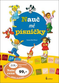 Kniha: Nauč mě písničky - Edita Plicková