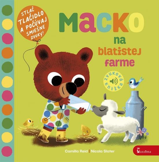 Kniha: Macko na blatistej farme - zvuková knižka - Reid Camilla