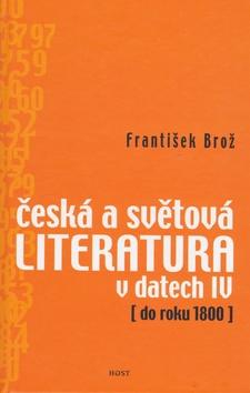 Kniha: Česká a světová literatura v datech IV - František Brož