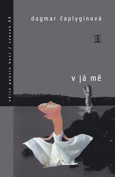 Kniha: V já mě - Dagmar Čaplingynová