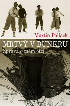 Kniha: Mrtvý v bunkru - Martin Pollack