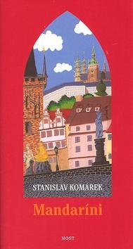 Kniha: Mandaríni - Stanislav Komárek