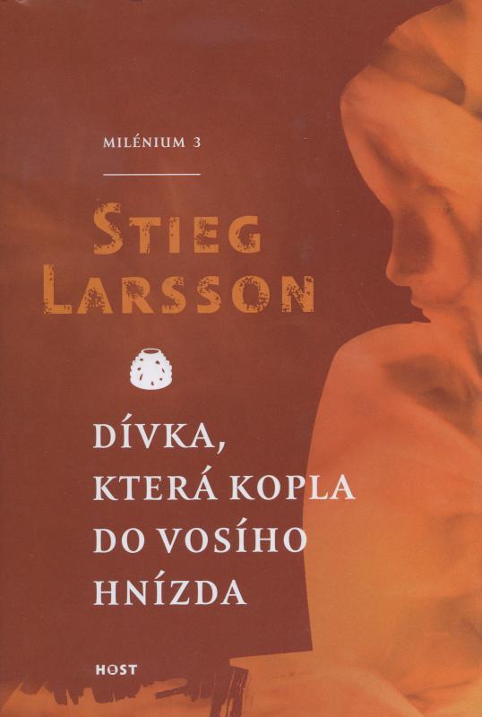 Kniha: Dívka, která kopla do vosího hnízda - Larsson Stieg