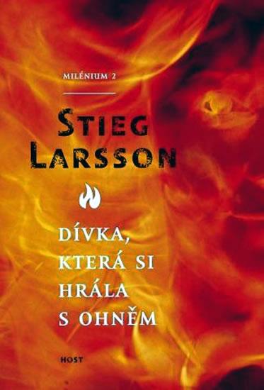 Kniha: Dívka, která si hrála s ohněm - Larsson Stieg