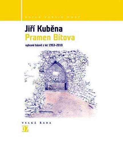 Kniha: Pramen Bítova - Vybrané básně z let 1953-2010 - Kouběna Jiří