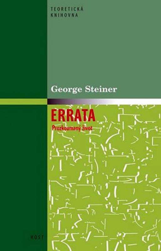 Kniha: Errata - Prozkoumaný život - Steiner George