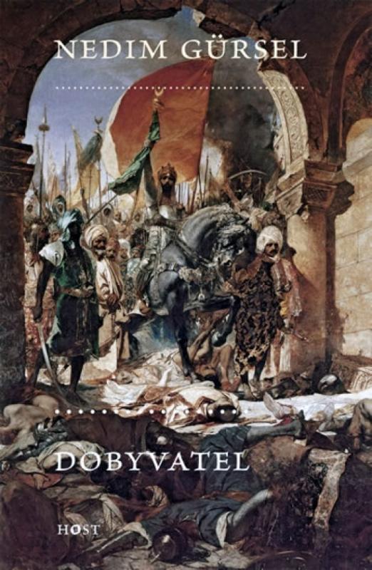 Kniha: Dobyvatel - Gürsel Nedim
