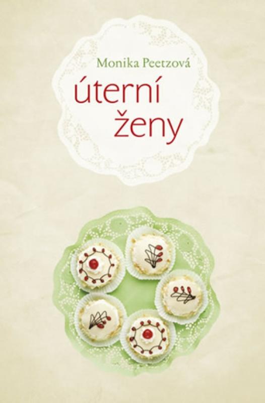 Kniha: Úterní ženy - Peetzová Monika