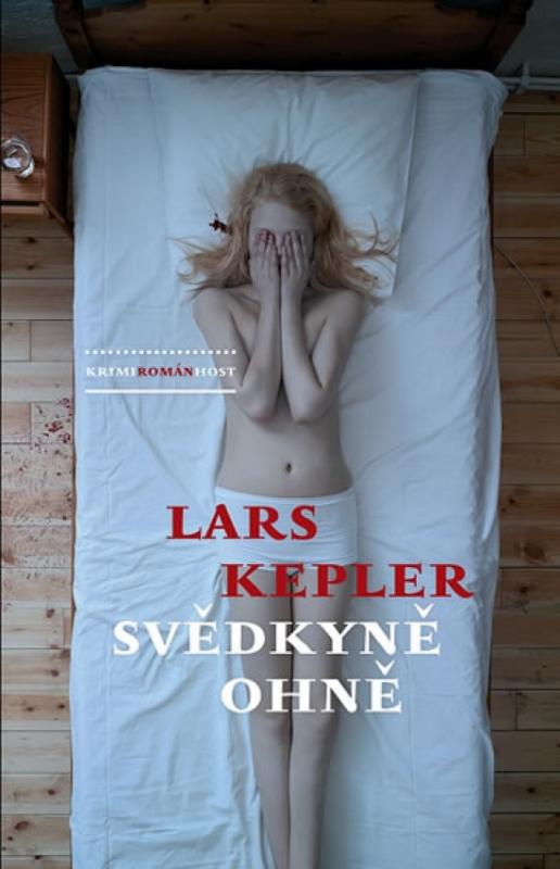 Kniha: Svědkyně ohně - Kepler Lars