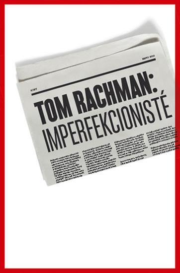 Kniha: Imperfekcionisté - Rachman Tom