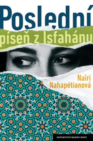 Kniha: Poslední píseň z Isfahánu - Nahapétianová Nairi