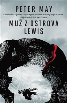 Kniha: Muž z ostrova Lewis - Peter May