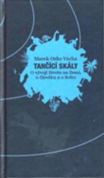 Kniha: Tančící skály - Marek Vácha
