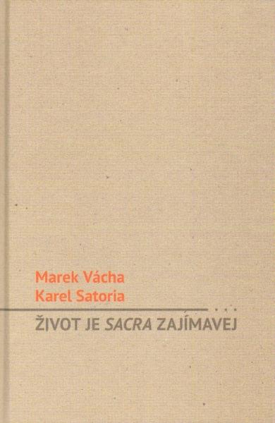 Kniha: Život je sacra zajímavej - Karel Satori