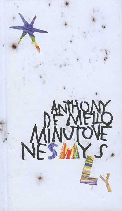 Kniha: Minutové nesmysly - Anthony de Mello