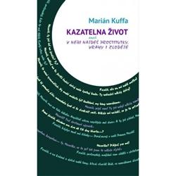 Kniha: Kazatelna Život - Marián Kuffa