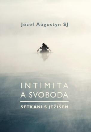 Kniha: Intimita a svoboda - Józef Augustyn