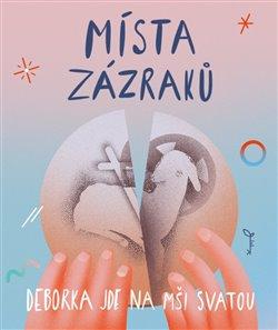 Kniha: Místa zázraků - Veronika Hradská