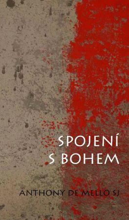 Kniha: Spojení s Bohem (2.vydanie) - Anthony de Mello