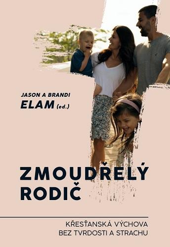 Kniha: Zmoudřelý rodič - Jason Elam