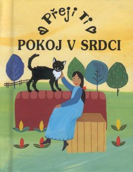 Kniha: Přeji Ti Pokoj v srdci - Katarzyna Klein