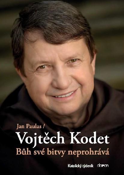 Kniha: Bůh své bitvy neprohrává - Kodet, Jan Paulas Vojtěch