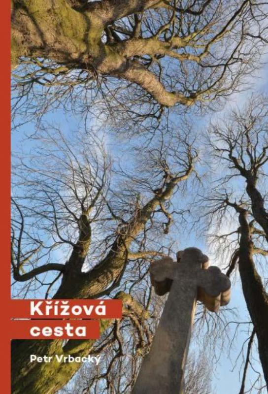 Kniha: Křížová cesta - Vrbacký Petr