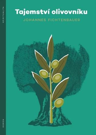 Kniha: Tajemství olivovníku - Johannes Fichtenbauer