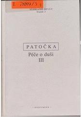 Kniha: Péče o duši 3 - Jan Patočka