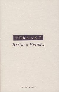 Kniha: Hestia a Hermés - Jean-Pierre Vernant