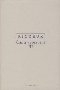 Kniha: Čas a vyprávění III - Paul Ricoeur