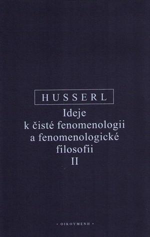Kniha: Ideje k čisté fenomenologii a fenomenologické filosofii II. - Edmund Husserl