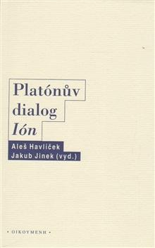 Kniha: Platónův dialog Ión - Aleš Havlíček