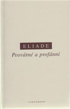 Kniha: Posvátné a profánní - Mircea Eliade