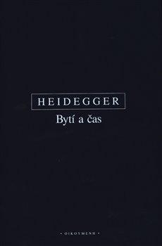 Kniha: Bytí a čas - Heidegger, Martin