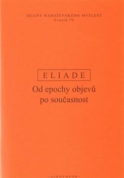 Kniha: Od epochy objevů po současnost - Mircea Eliade