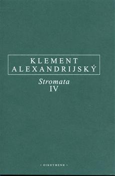 Kniha: Stromata IV - Klement Alexandrijský