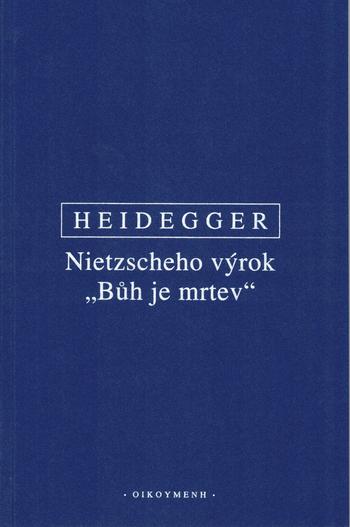 Kniha: Nietzscheho výrok Bůh je mrtev - Heidegger