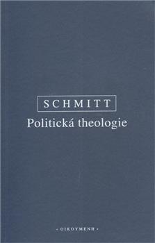 Kniha: Politická theologie - Carl Schmitt