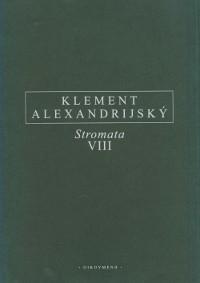 Kniha: Stromata VIII - Klement Alexandrijský