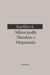 Kniha: Milost podle Theodora z Mopsuestie - Lenka Karfíková