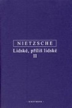 Kniha: Lidské, příliš lidské II - Friedrich Nietzsche