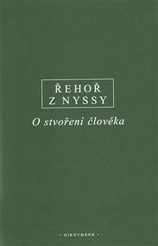 Kniha: O stvoření člověka - Řehoř z Nyssy