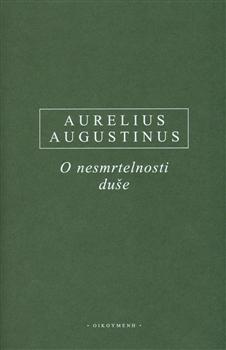 Kniha: O nesmrtelnosti duše - Aurelius Augustinus