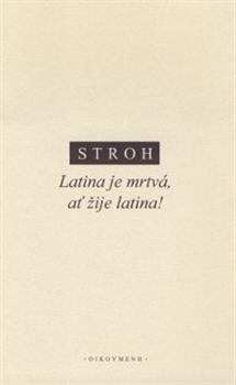 Kniha: Latina je mrtvá - ať žije latina - Wilfried Stroh