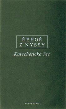 Kniha: Katechetická řeč - Řehoř z Nyssy