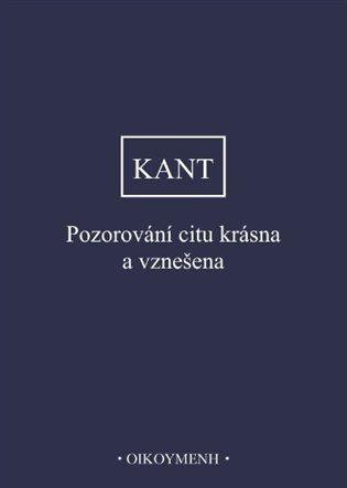 Kniha: Pozorování citu krásna a vznešena - Kant, Immanuel