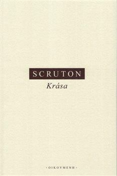 Kniha: Krása - Scruton, Roger