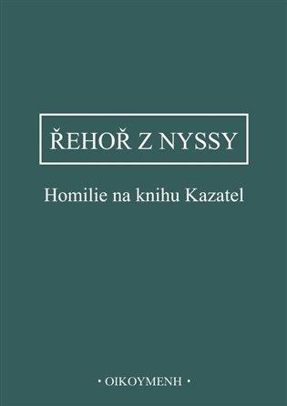 Kniha: Homilie na knihu Kazatel - Řehoř z Nyssy