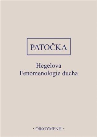 Kniha: Hegelova Fenomenologie ducha - Patočka, Jan